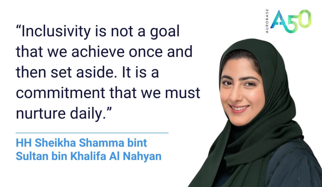 Graphic includes photo of HH Sheikha Shamma bint Sultan bin Khalifa Al Nahyan with Aurora50 logo. Text in graphic reads: “Inclusivity is not a goal that we achieve once and then set aside. It is a commitment that we must nurture daily.” HH Sheikha Shamma bint Sultan bin Khalifa Al Nahyan